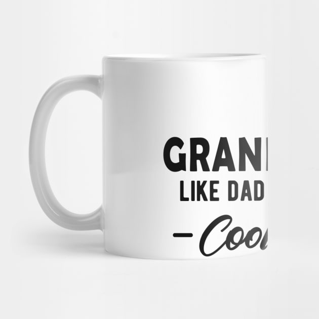 Grandpa Like a dad only cooler by KC Happy Shop